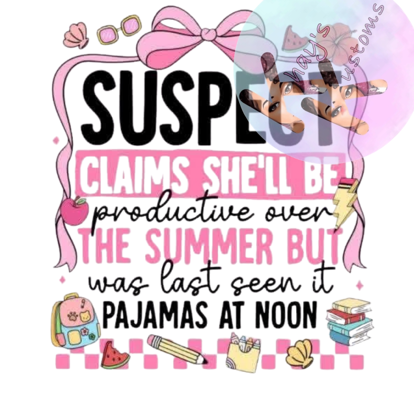 DTF TRANSFER-SUSPECT SUMMER
