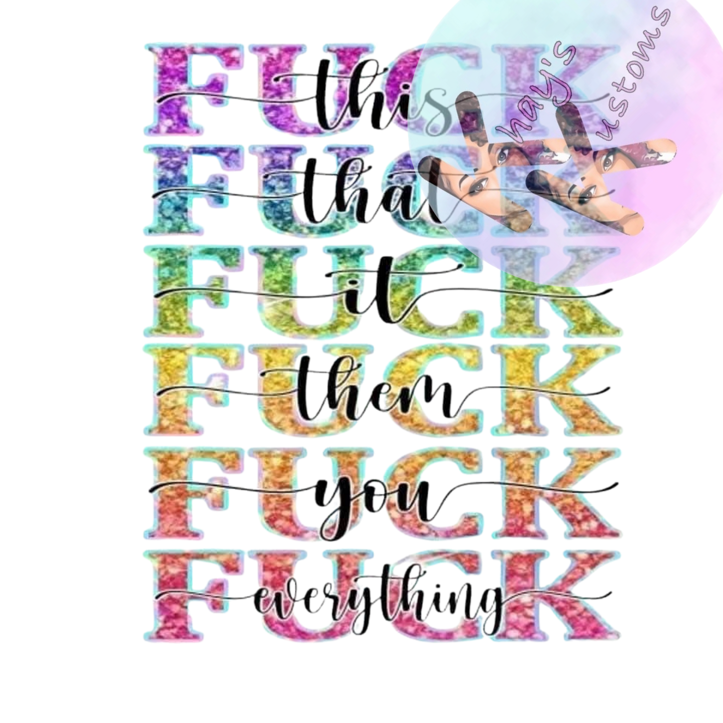 DTF TRANSFER- F THIS, F THAT
