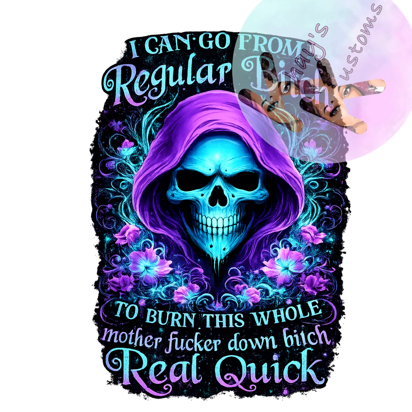 DTF TRANSFER- GO FROM REG B TO BURN THIS DOWN SKULL