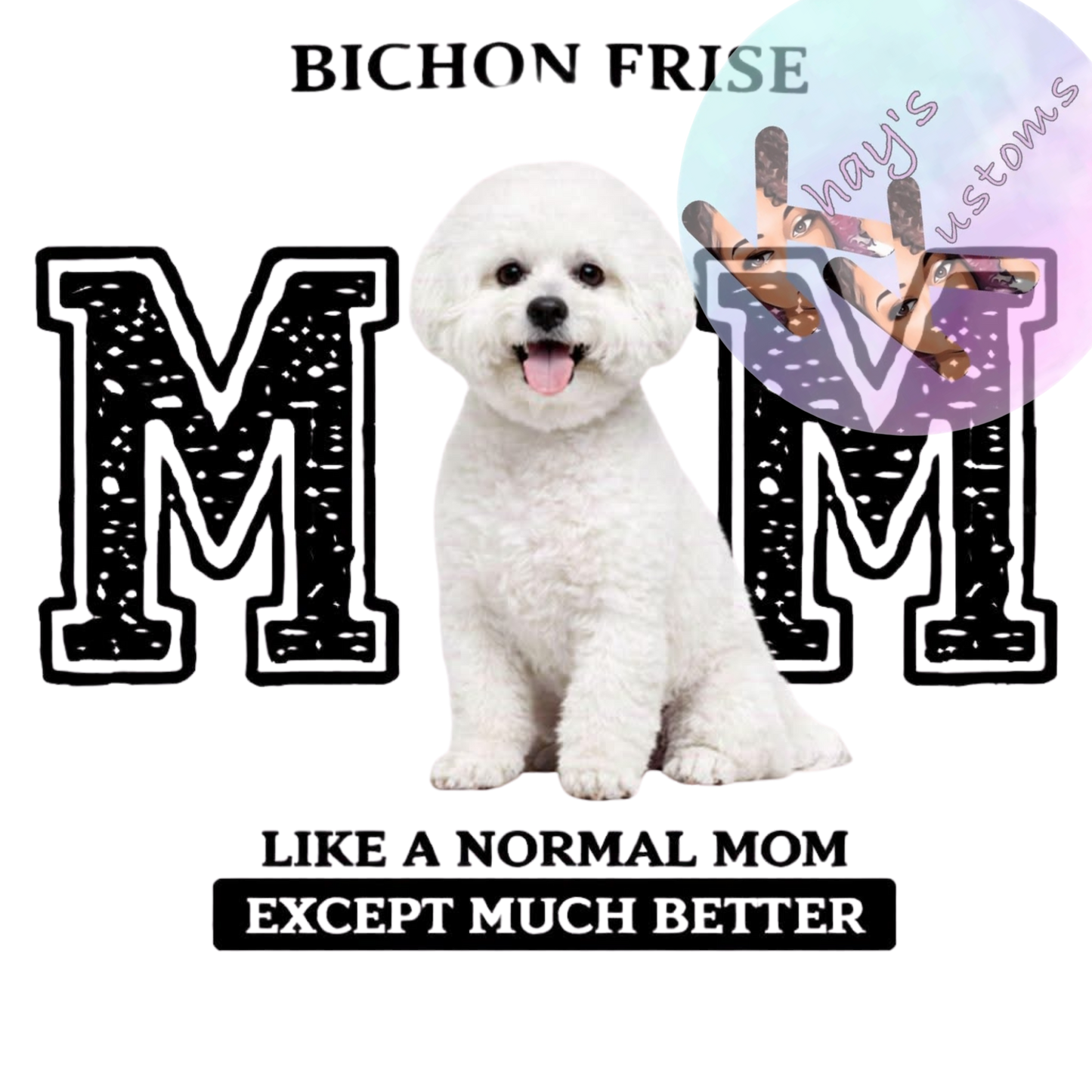DTF TRANSFER- BICHON MOM
