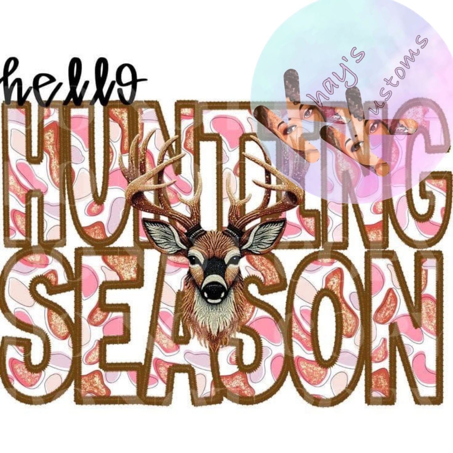 DTF TRANSFER- PINK HELLO HUNTING SEASON