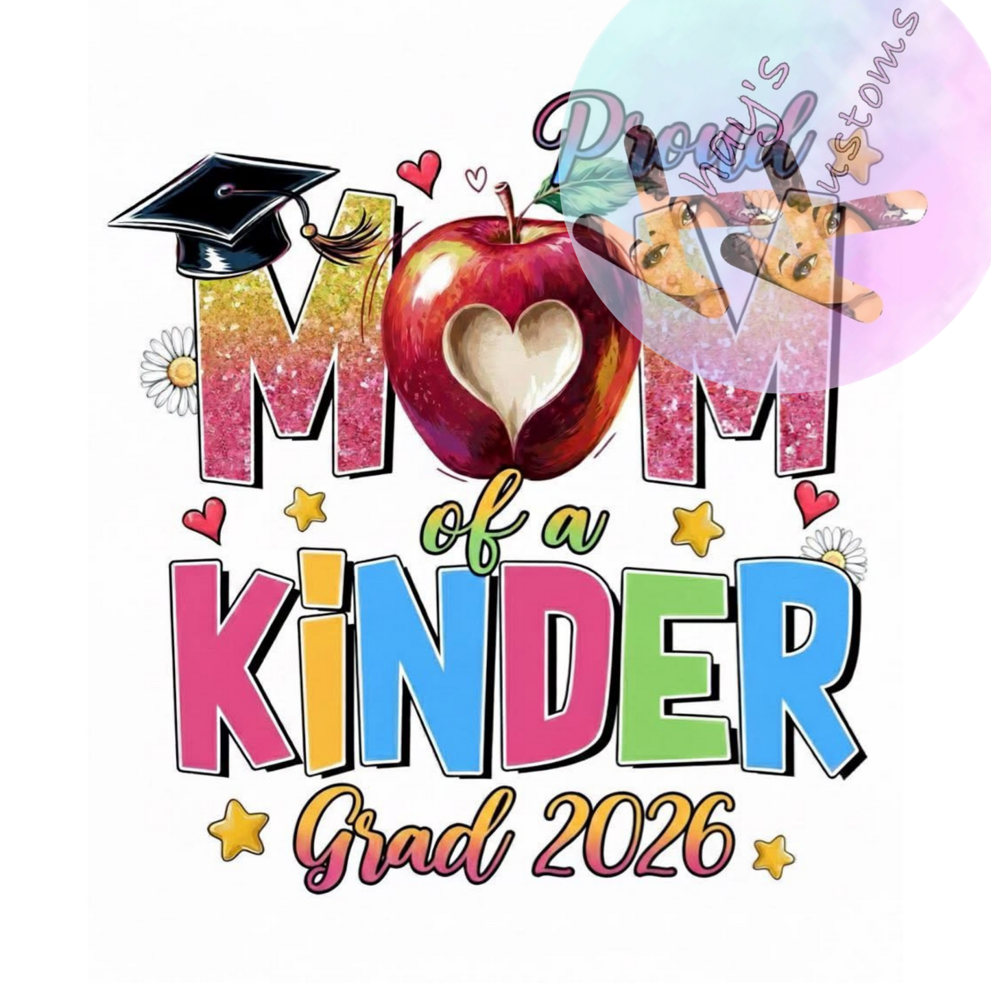 DTF TRANSFER- MOM OF KINDER GRAD