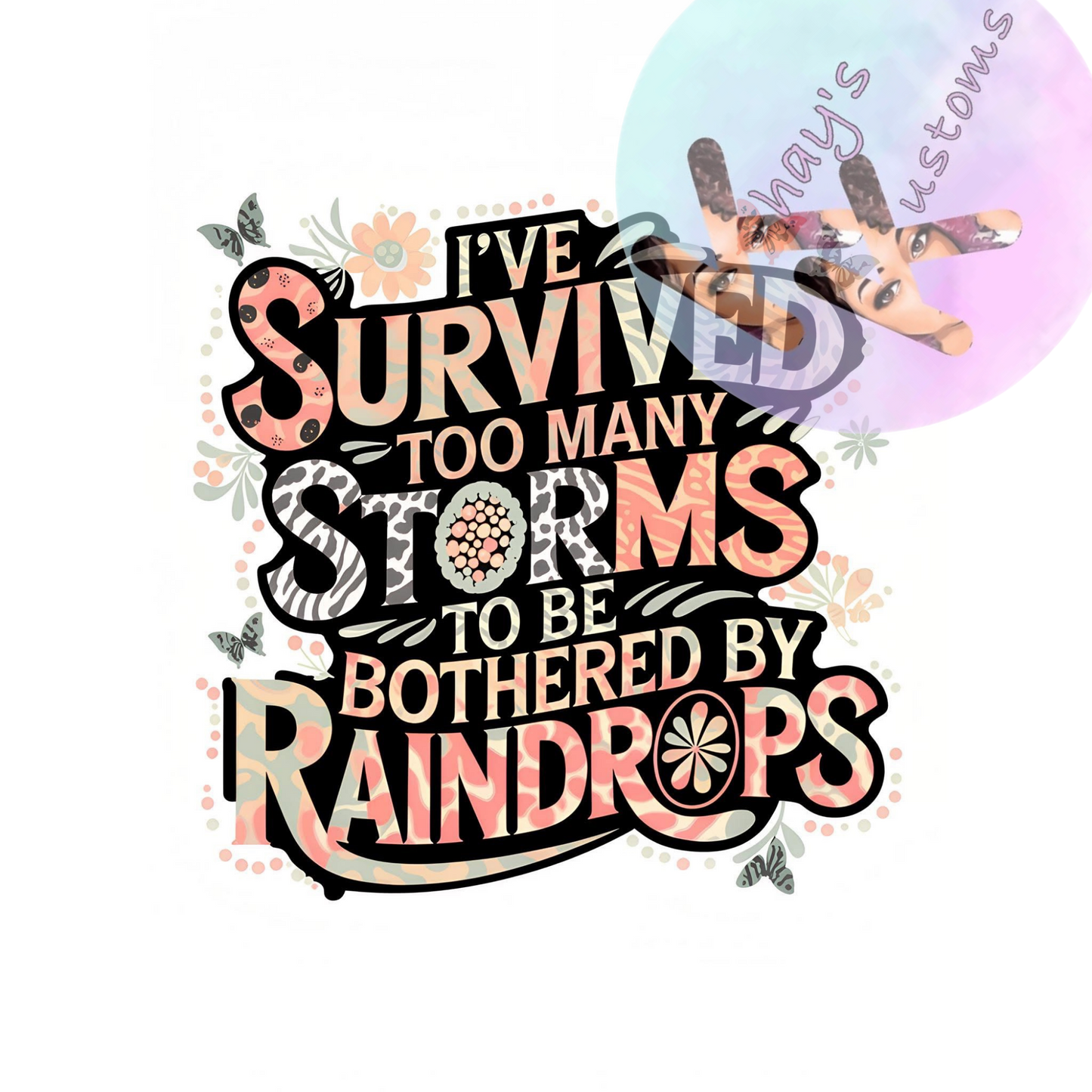 DTF TRANSFER- SURVIVED STORMS