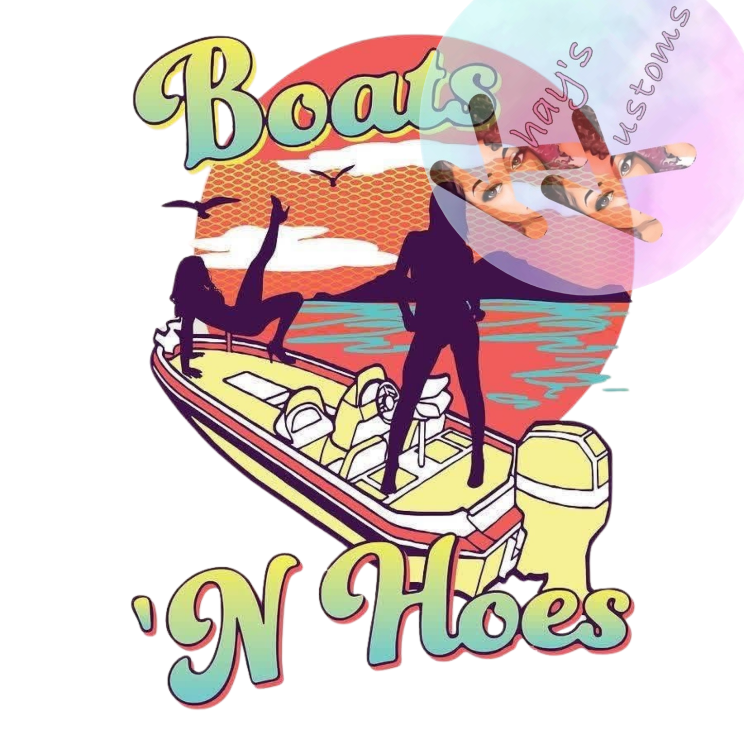 DTF TRANSFER- BOAT N HOES