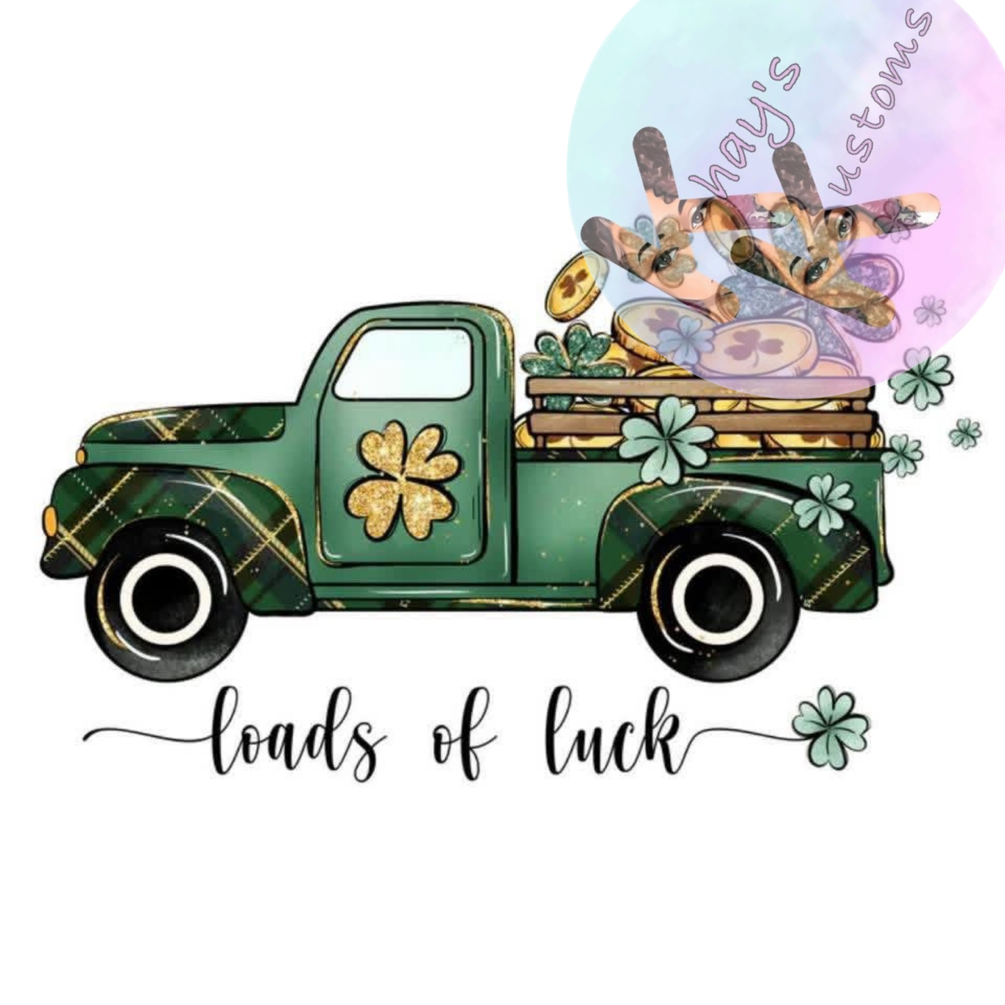 DTF TRANSFER- LOADS OF LUCK TRUCK