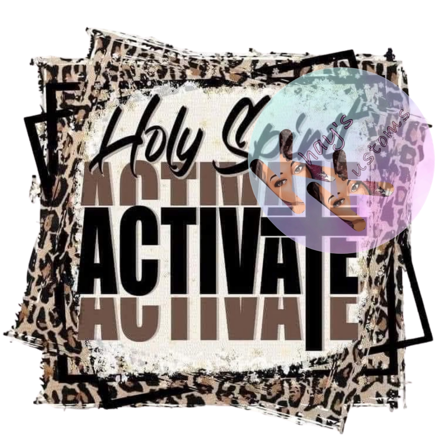 DTF TRANSFER- HOLY SPIRIT ACTIVATE
