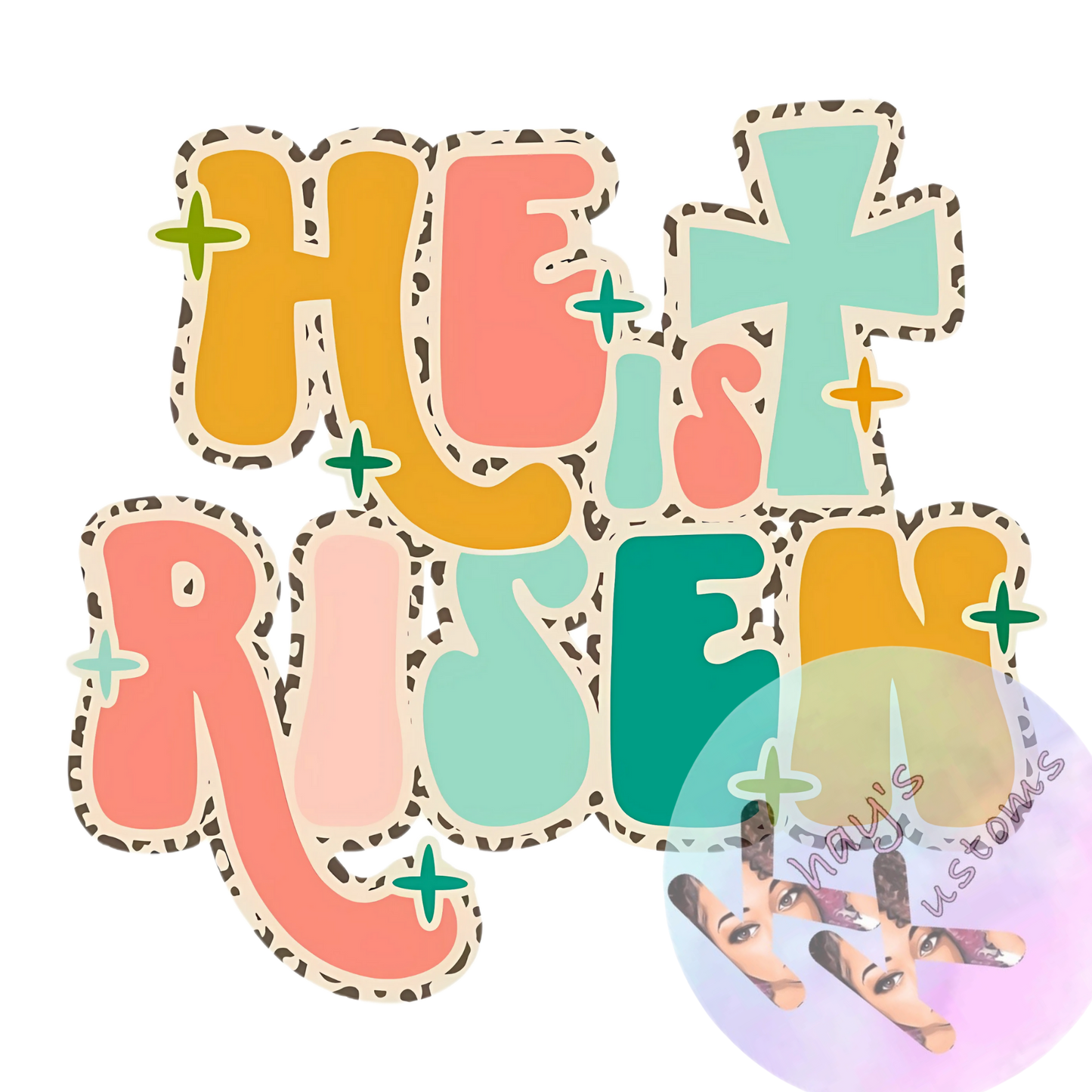 DTF TRANSFER- HE IS RISEN 1