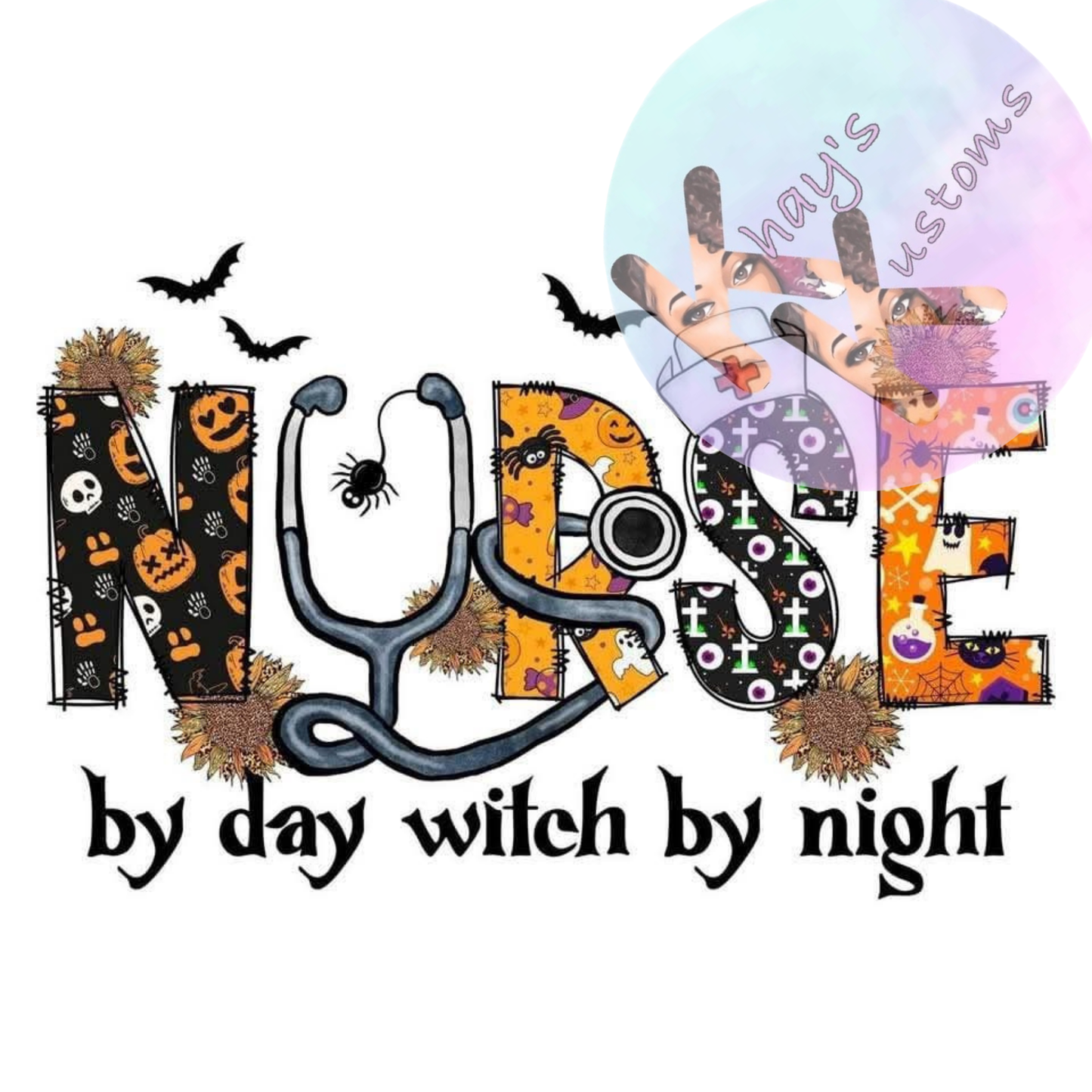 DTF TRANSFER- NURSE BY DAY WITCH BY NIGHT