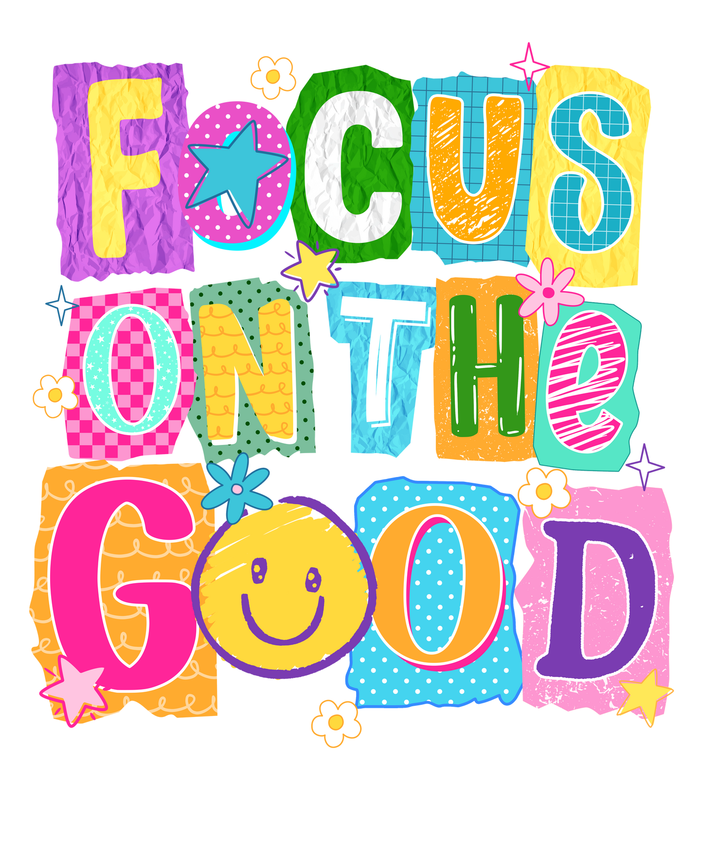 DTF TRANSFER- FOCUS ON THE GOOD
