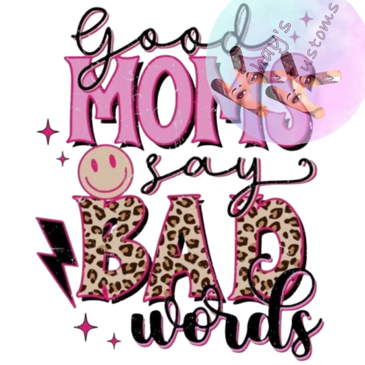 DTF TRANSFER- GOOD MOMS SAY BAD WORDS RETRO AND CHEETAH