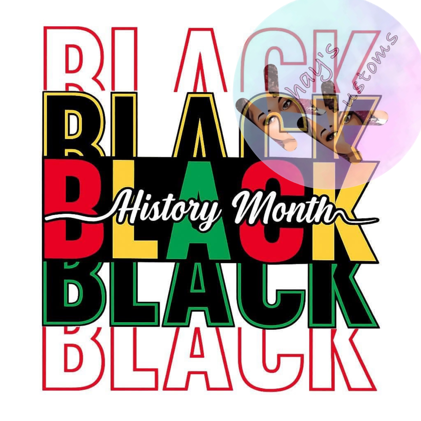 DTF TRANSFER- BLACK BLACK BLACK BLACK HISTORY MONTH