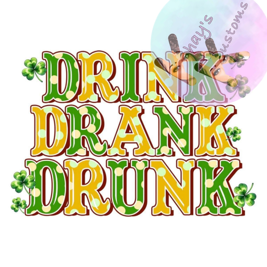 DTF TRANSFER- DRINK,DRANK,DRUNK