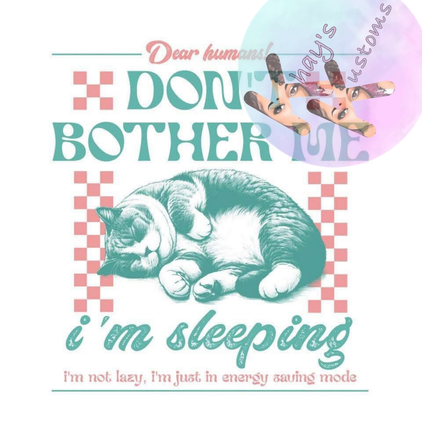 DTF TRANSFER-ONT BOTHER ME CAT