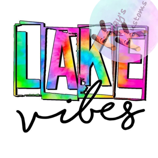 DTF TRANSFER- TYE DYE LAKE VIBES