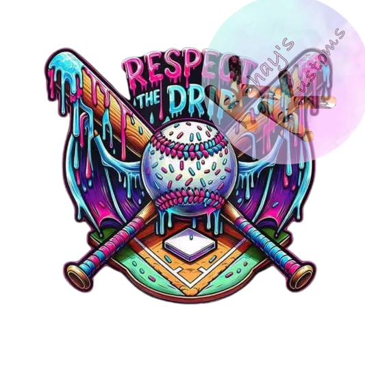 DTF TRANSFER- RESPECT THE DRIP BASEBALL