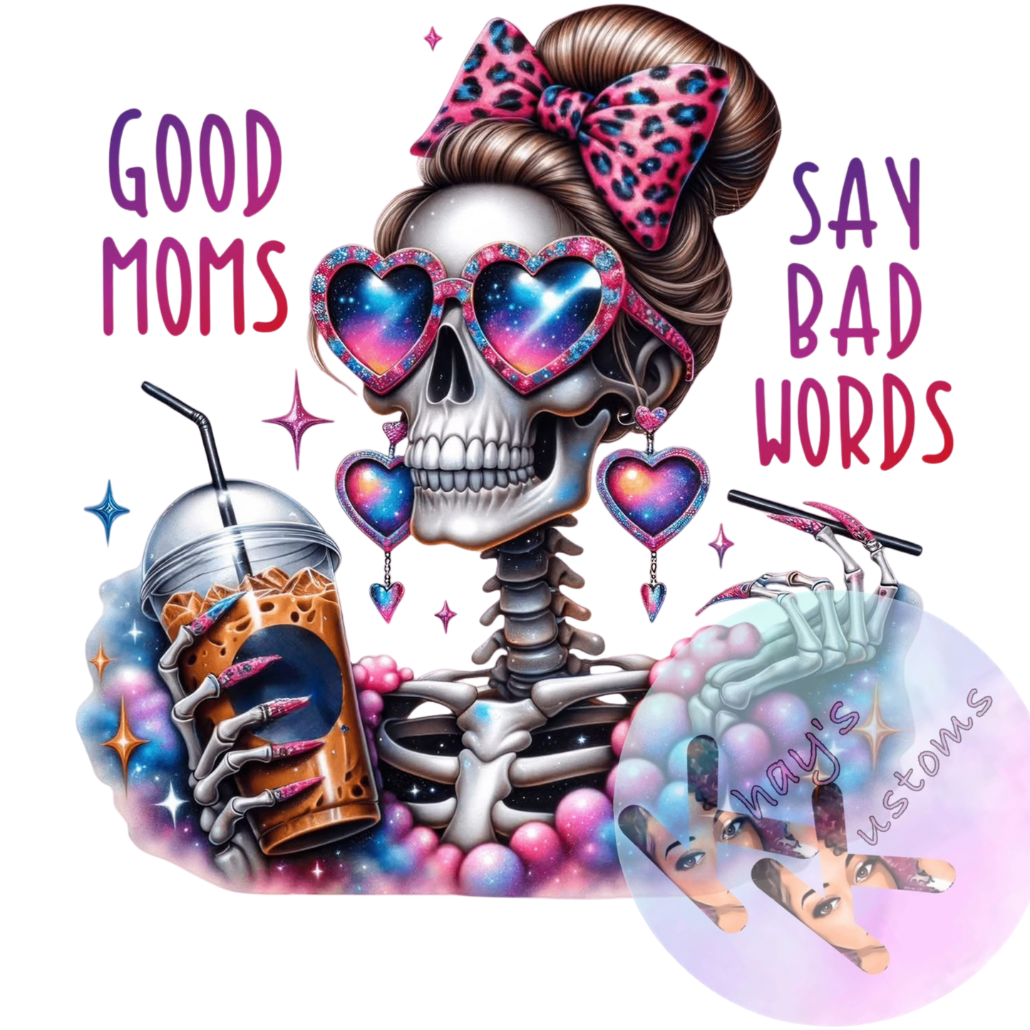 DTF TRANSFER- GOOD MOMS SAY BAD WORDS
