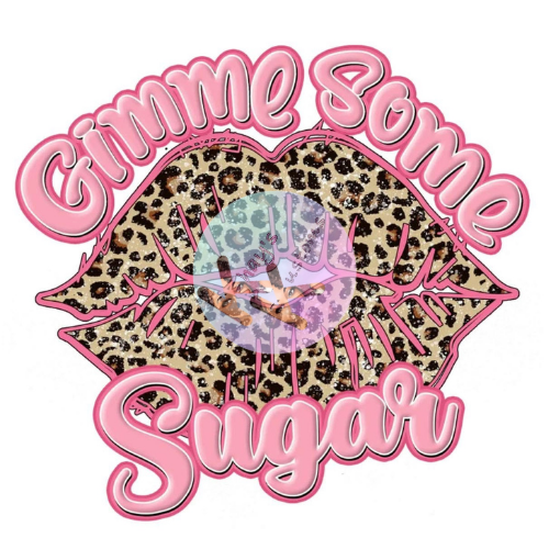 DTF TRANSFER-Gimme Some Sugar