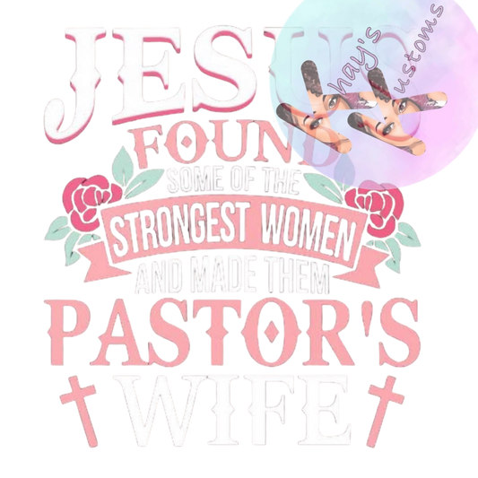 DTF TRANSFER- JESUS FOUND PASTOR WIFE PINK