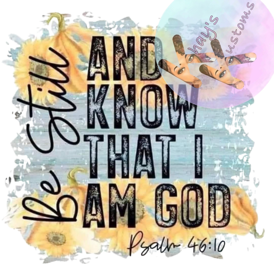 DTF TRANSFER- BE STILL AND KNOW