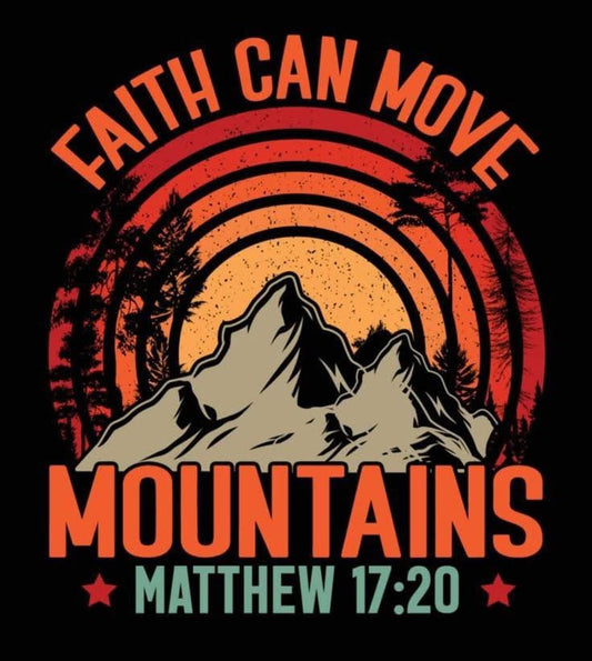 DTF TRANSFER FAITH CAN MOVE