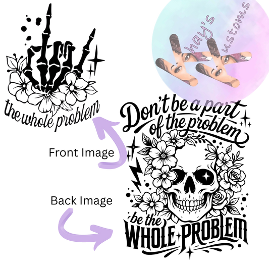 DTF TRANSFER- THE WHOLE PROBLEM FRONT AND BACK IMAGE
