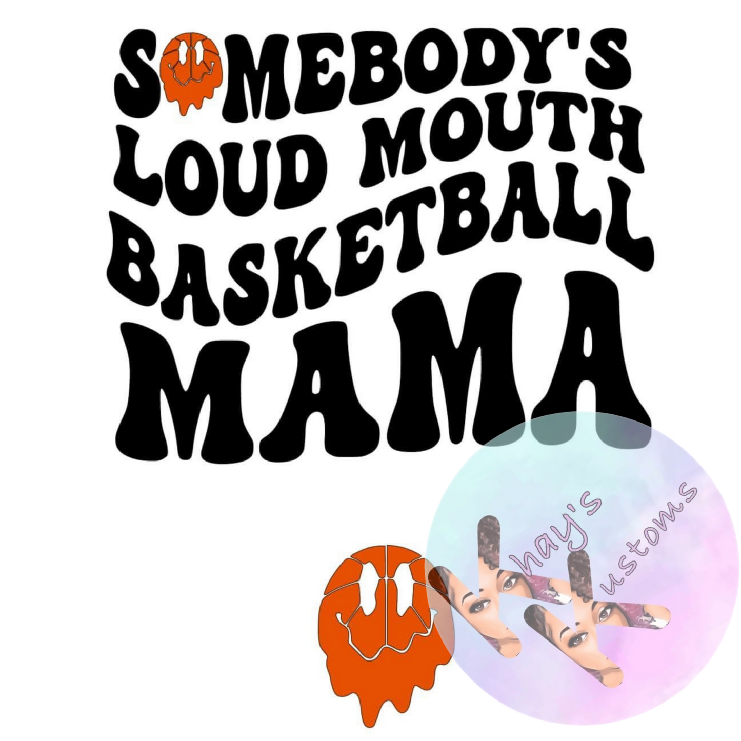 DTF TRANSFER- SOMEONES LOUD BASKETBALL MAMA