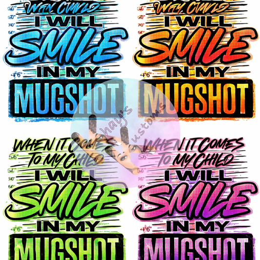 DTF TRANSFER- SMILE MUGSHOT