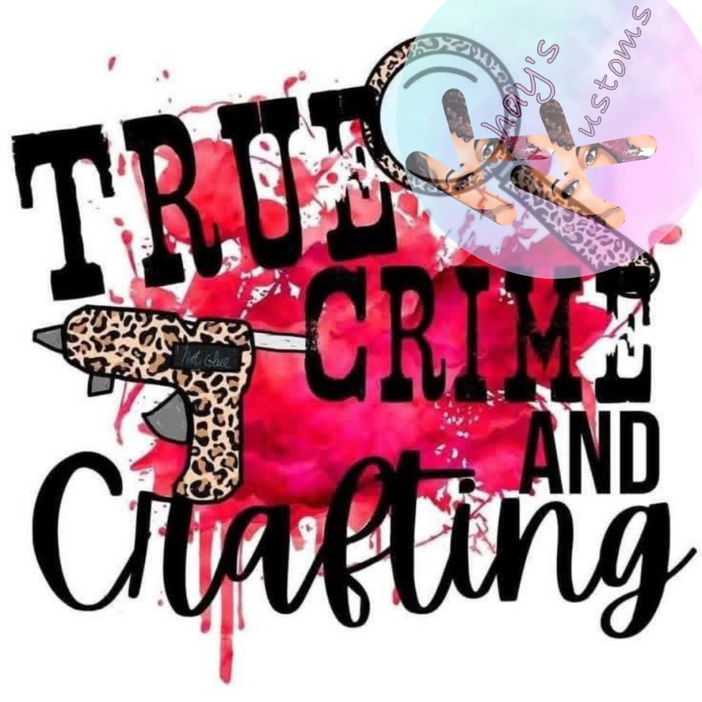DTF TRANSFER- TRUE CRIME AND CRAFTING