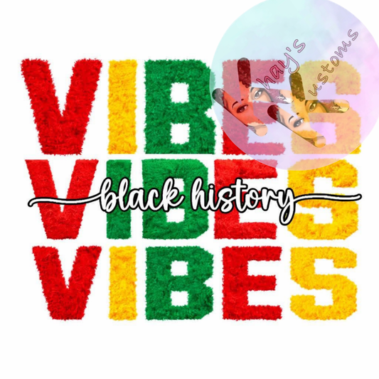 DTF TRANSFER-BLACK HISTORY VIBES