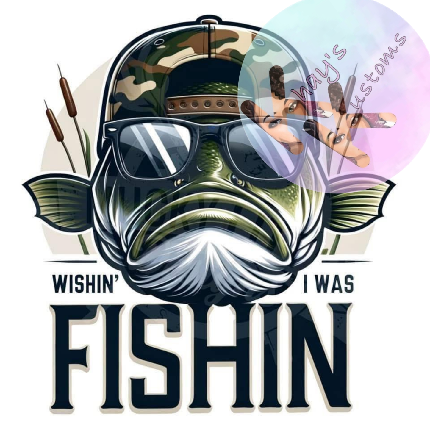 DTF TRANSFER- WISHIN I WAS FISHIN