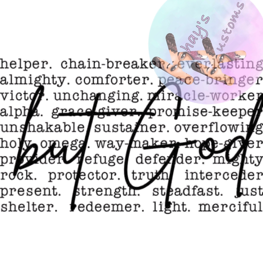 DTF TRANSFER- BUT GOD MESSAGE