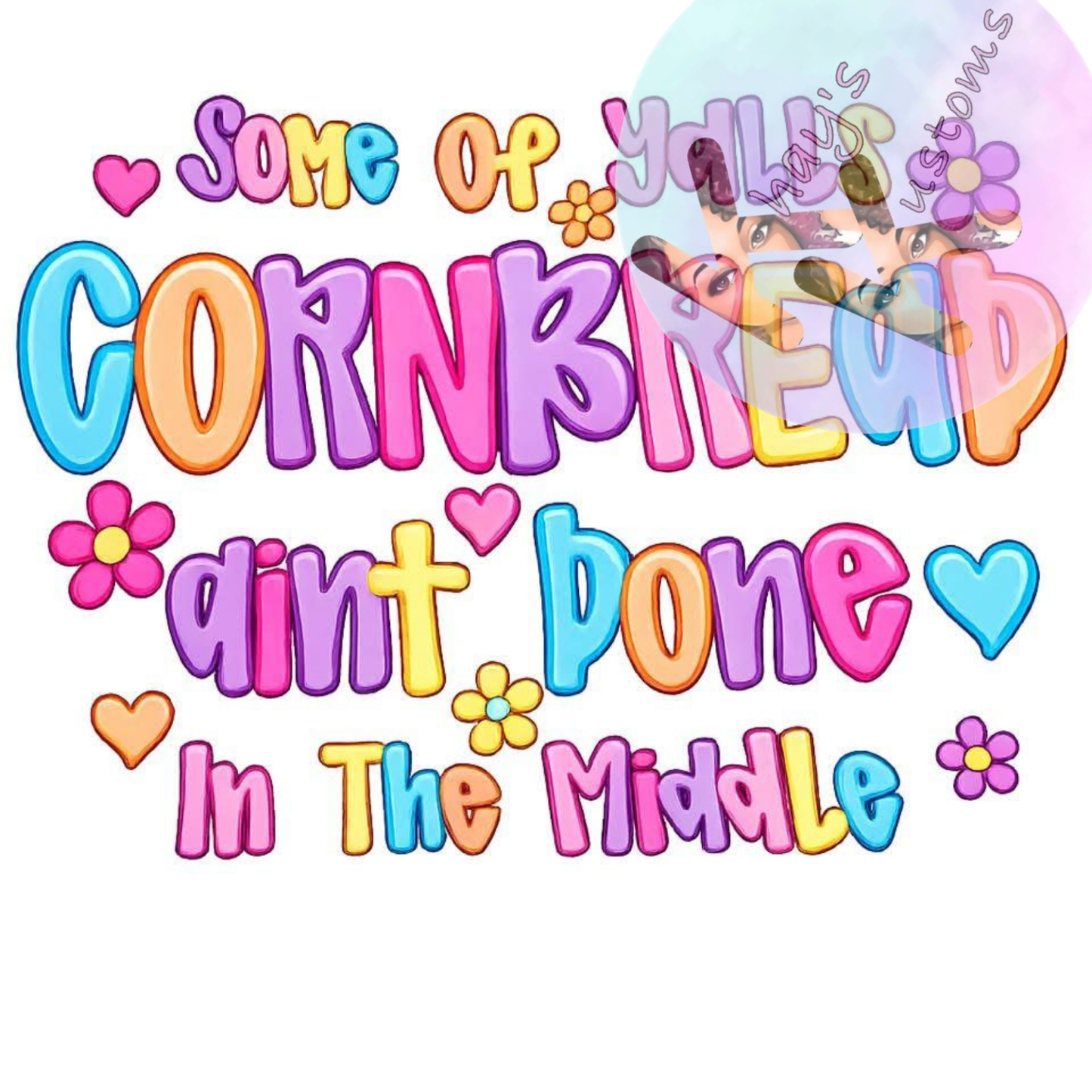 DTF TRANSFER- CORNBREAD