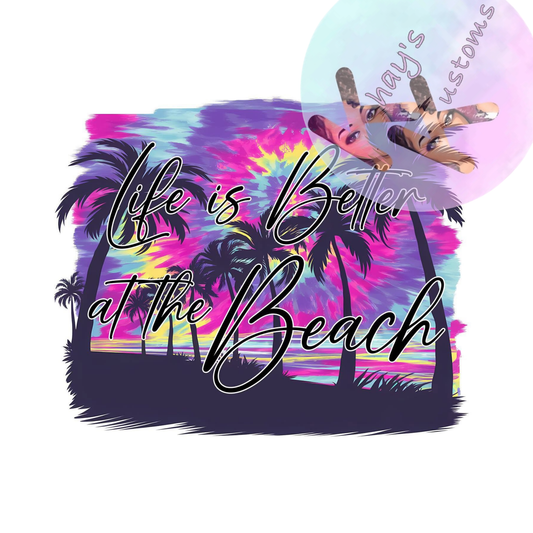 DTF TRANSFER- LIFE IS BEETTER AT THE BEACH