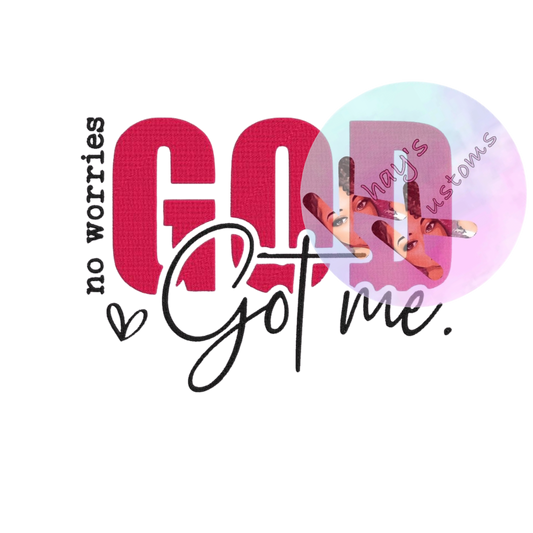 DTF TRANSFER- GOD GOT ME