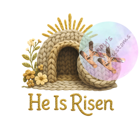 DTF TRANSFER- HE IS RISEN TOMB