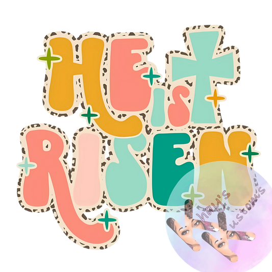 DTF TRANSFER- HE IS RISEN 1