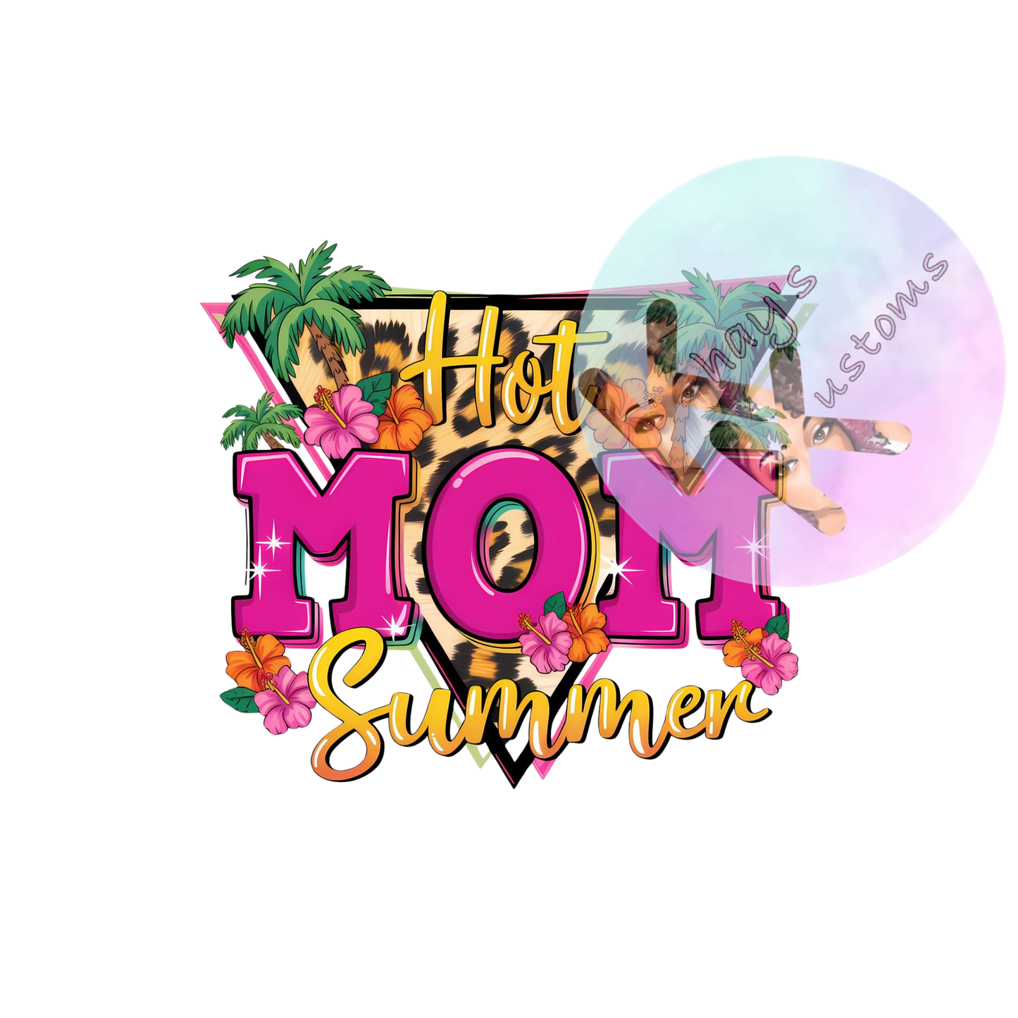 DTF TRANSFER- HOT MOM SUMMER