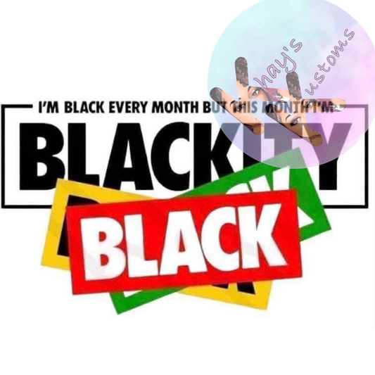 DTF TRANSFER- BLACKITY BLACK