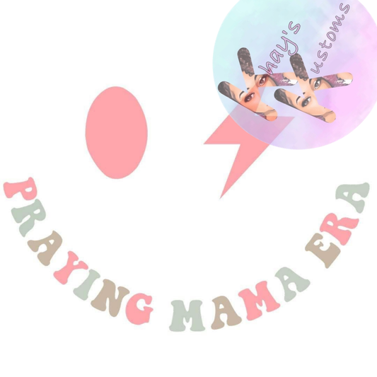 DTF TRANSFER- PRAYING MAMA ERA