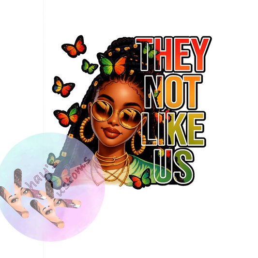 DTF TRANSFER-THEY NOT LIKE US