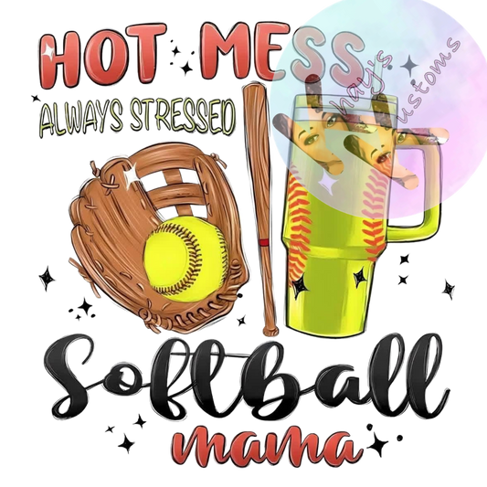 DTF TRANSFER- HOT MESS SOFTBALL MAMA