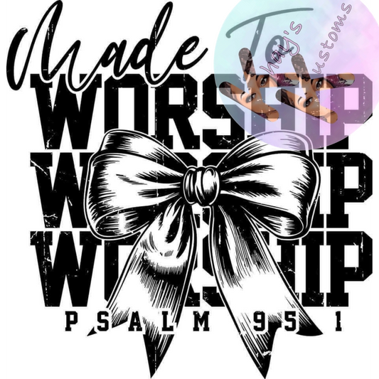 DTF TRANSFER- MADE TO WORSHIP BLACK BOW