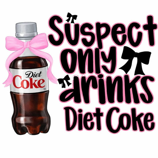 DTF TRANSFER-SUSPECT DIET COKE