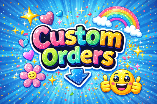 Custom Orders